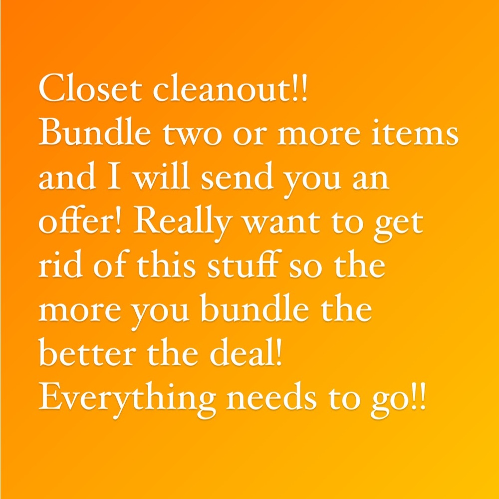 Everything’s gotta go!!